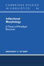 Gregory T. Stump: Inflectional Morphology