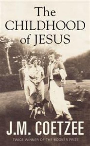 J.M. Coetzee: The CHILDHOOD of JESUS