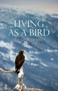 Vinciane Despret: Living as a Bird