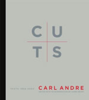 Carl Andre: Cuts: Texts 1959–2004