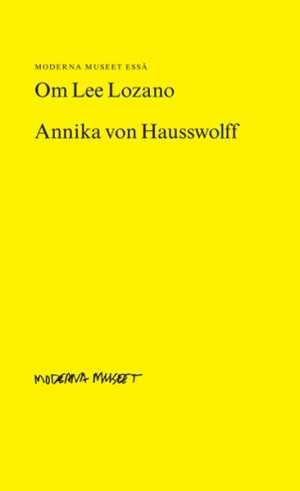 Annika von Hausswolff: Om Lee Lozano