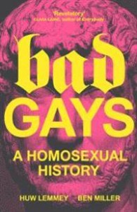 Huw Lemmey og Ben Miller: Bad Gays: A Homosexual History