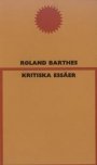Roland Barthes: Kritiska essäer