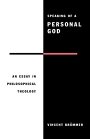 Vincent Brümmer: Speaking of a Personal God: An Essay in Philosophical Theology