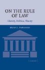 Brian Z. Tamanaha: On The Rule of Law: History, Politics, Theory