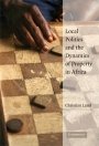 Christian Lund: Local Politics and the Dynamics of Property in Africa