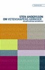Sten Andersson: Om vetenskapens gränser: Socialfilosofiska betraktelser