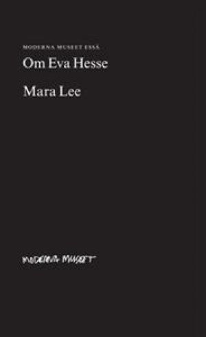 Mara Lee: Om Eva Hesse