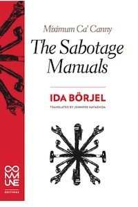 Ida Börjel: Miximum Ca'Canny: The Sabotage Manuals