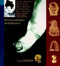 Robert Desnos, Georges Bataille, Michel Leiris, Marcel Griaule, Carl Einstein: Encyclopaedia Acephalica 