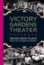 Sandy Shinner og Dennis Zacek: Victory Gardens Theater Presents - Seven New Plays from the Playwrights Ensemble