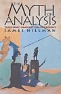 James Hillman: The Myth of Analysis: Three Essays in Archetypal Psychology