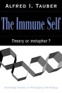 Alfred I. Tauber: The Immune Self