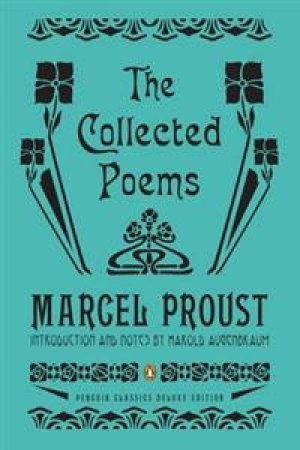 Marcel Proust: The Collected Poems