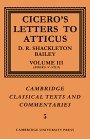 Marcus Tullius Cicero: Cicero: Letters to Atticus: Volume 3, Books 5-7.9