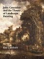 Ray Lambert: John Constable and the Theory of Landscape Painting