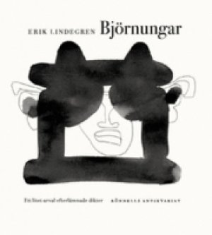 Jesper Svenbro og Erik Lindegren: Björnungar : ett litet urval efterlämnade dikter (häftad)