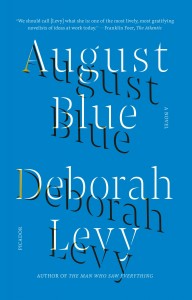 Deborah Levy: August Blue