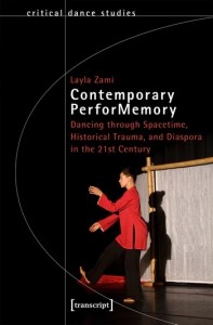 Layla Zami: Contemporary PerforMemory: Dancing through Spacetime, Historical Trauma, and Diaspora in the 21st Century