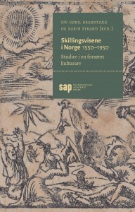 Siv Gøril Brandtzæg og Karin Strand (red.): Skillingsvisene i Norge 1550-1950. Studier i en forsømt kulturarv