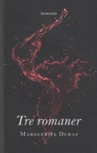 Marguerite Duras: Tre romaner