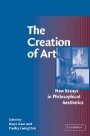 Berys Gaut (red.): The Creation of Art: New Essays in Philosophical Aesthetics