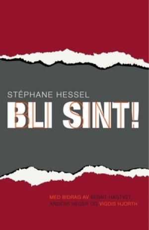 Stéphane Hessel: Bli sint