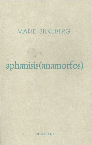 Marie Silkeberg: aphanisis(anamorfos)