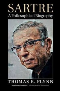 Thomas R. Flynn: Sartre: A Philosophical Biography 