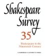 Stanley Wells (red.): Shakespeare Survey: Volume 35, Shakespeare in the Nineteenth Century