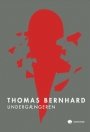 Thomas Bernhard: Undergængeren