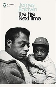 James Baldwin: The Fire Next Time