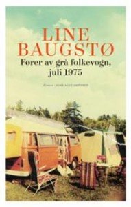 Line Baugstø:  Fører av grå folkevogn, juli 1975 