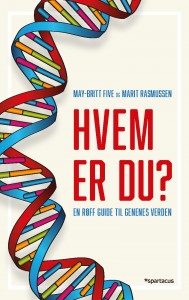 May-Britt Five og Marit Rasmussen: Hvem er du? En røff guide til genenes verden