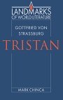 Mark Chinca: Gottfried von Strassburg: Tristan