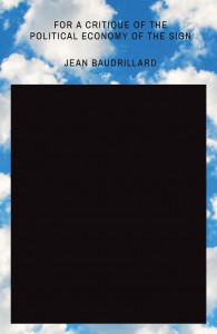 Jean Baudrillard: For a Critique of the Political Economy of the Sign
