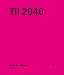 Jorie Graham: Til 2040