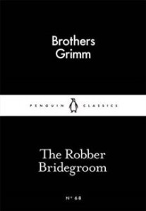 Brothers Grimm:  The Robber Bridegroom 