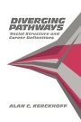 Alan C. Kerckhoff: Diverging Pathways: Social Structure and Career Deflections