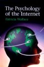 Patricia Wallace: The Psychology of the Internet