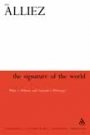 Eric Alliez: Signature Of The World: What Is Deleuze And Guattari