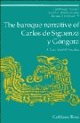 Kathleen Ross: The Baroque Narrative of Carlos de Sigüenza y Góngora