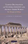 Clemente Marconi: Temple Decoration and Cultural Identity in the Archaic Greek World: The Metopes of Selinus