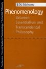 J.N. Mohanty: Phenomenology - Between Essentialism and Transcendental Philosophy