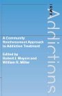 Robert J. Meyers (red.): A Community Reinforcement Approach to Addiction Treatment