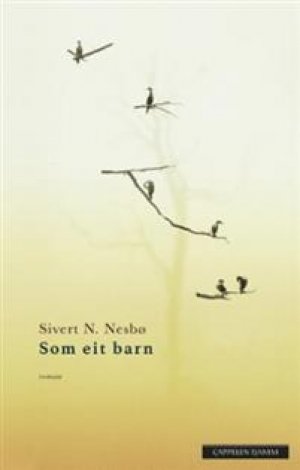 Sivert N. Nesbø: Som eit barn
