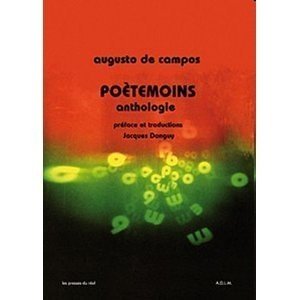 Augusto de Campos og Jacques Donguy (trans.): Poètemoins: Anthologie