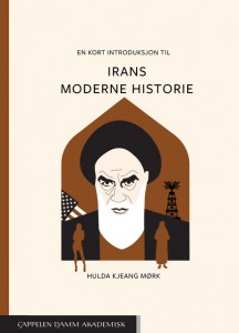 Hulda Kjeang Mørk: En kort introduksjon til Irans moderne historie