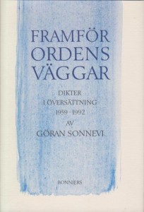 Göran Sonnevi: Framför ordens väggar: dikter i översättning 1959-1992