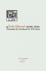 Georg Trakl: To the Silenced: Selected Poems